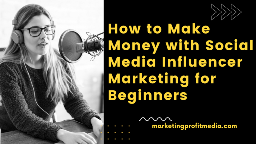 How to Make Money with Social Media Influencer Marketing for Beginners | by Zahid Joney | Oct, 2023