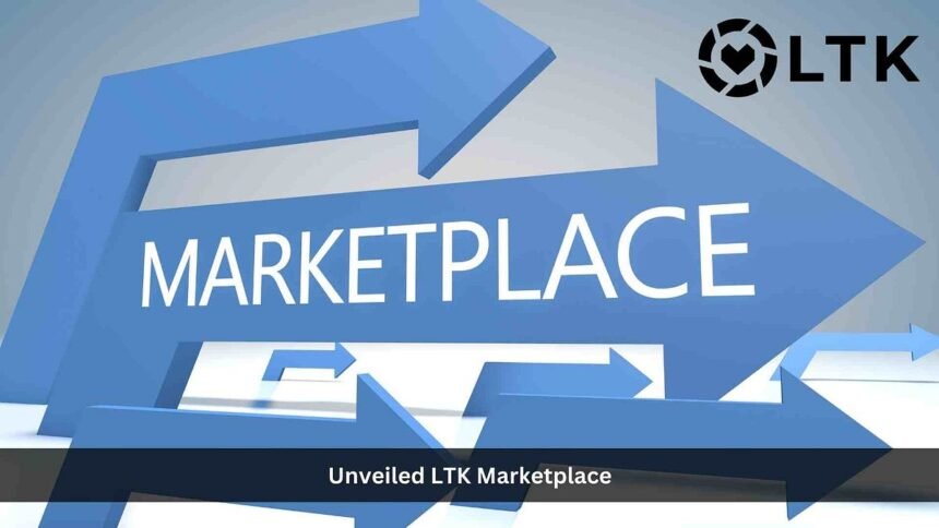 LTK Expands Influencer Marketing Platform with LTK Marketplace, Transforming How Creators Pitch Brands | by MarTech Edge | Oct, 2023