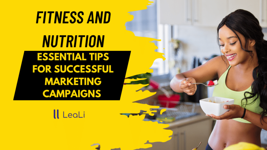 Fitness & Nutrition Campaigns: A Guide to Influencer-Driven Success – LeaLi – Influencer Marketing Platform