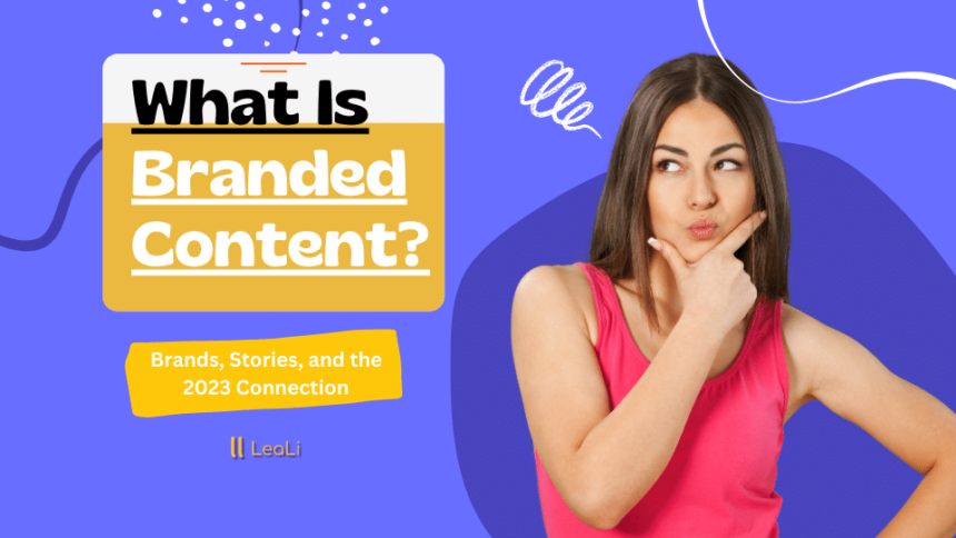 The Art of Brand Storytelling: Why Branded Content is the Future of Marketing | by LeaLi – Influencer Marketing Platform | Oct, 2023