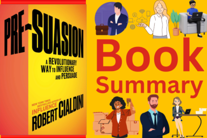 Pre-Suasion BOOK SUMMARY: A Revolutionary Way to Influence and Persuade | by Jays Geronca | Oct, 2023