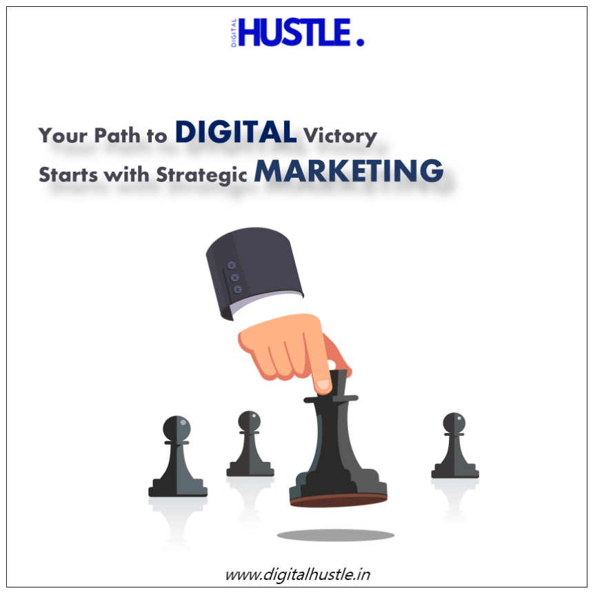 Your Path to Digital Victory Starts with Strategic Marketing | Best Digital Marketing Agency in Delhi | Digital Hustle – Digital Hustle