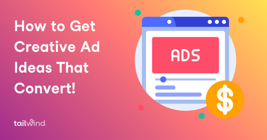 How to Get Creative Ad Ideas That Convert!